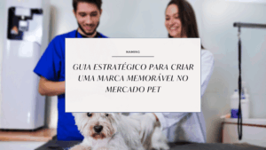 comunicação_estratégica_clínica_pet_mercado_pet_design_agência_Essenciar